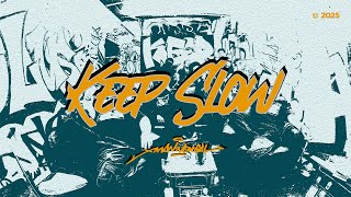 KEEP SLOW -  MUSIC VIDEO