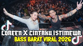 Download lagu DJ LOREEN X CINTAKU ISTIMEWA REMIX | BREAKBEAT FULL BASS VIRAL TIKTOK 2026