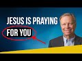 (SDA Sermons) Mark Finley - "Jesus is Praying for You" - 2019