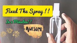 How I Repaired My Sanitizer Spray Bottle & Fixed it Twice !!   #SprayBottle | #Nozzle | #Pump