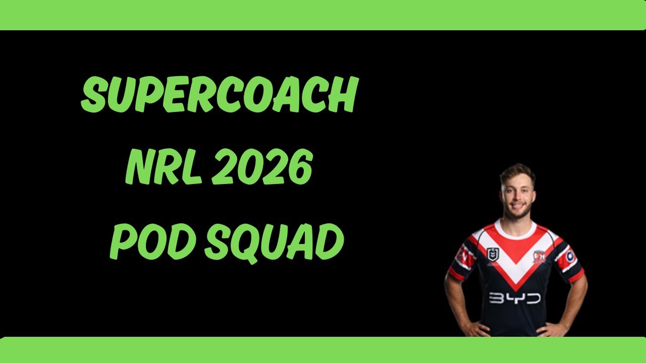 SuperCoach NRL 2026 POD Squad