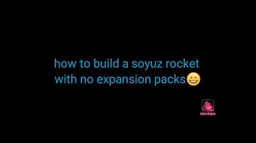 How to build a soyuz with no Expansion packs ||SFS||