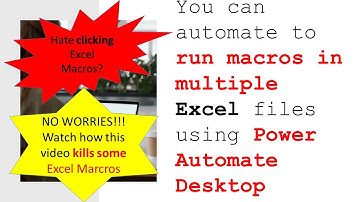 Hate Excel macros? You can automate the running of multiple macro files with Power Automate Desktop