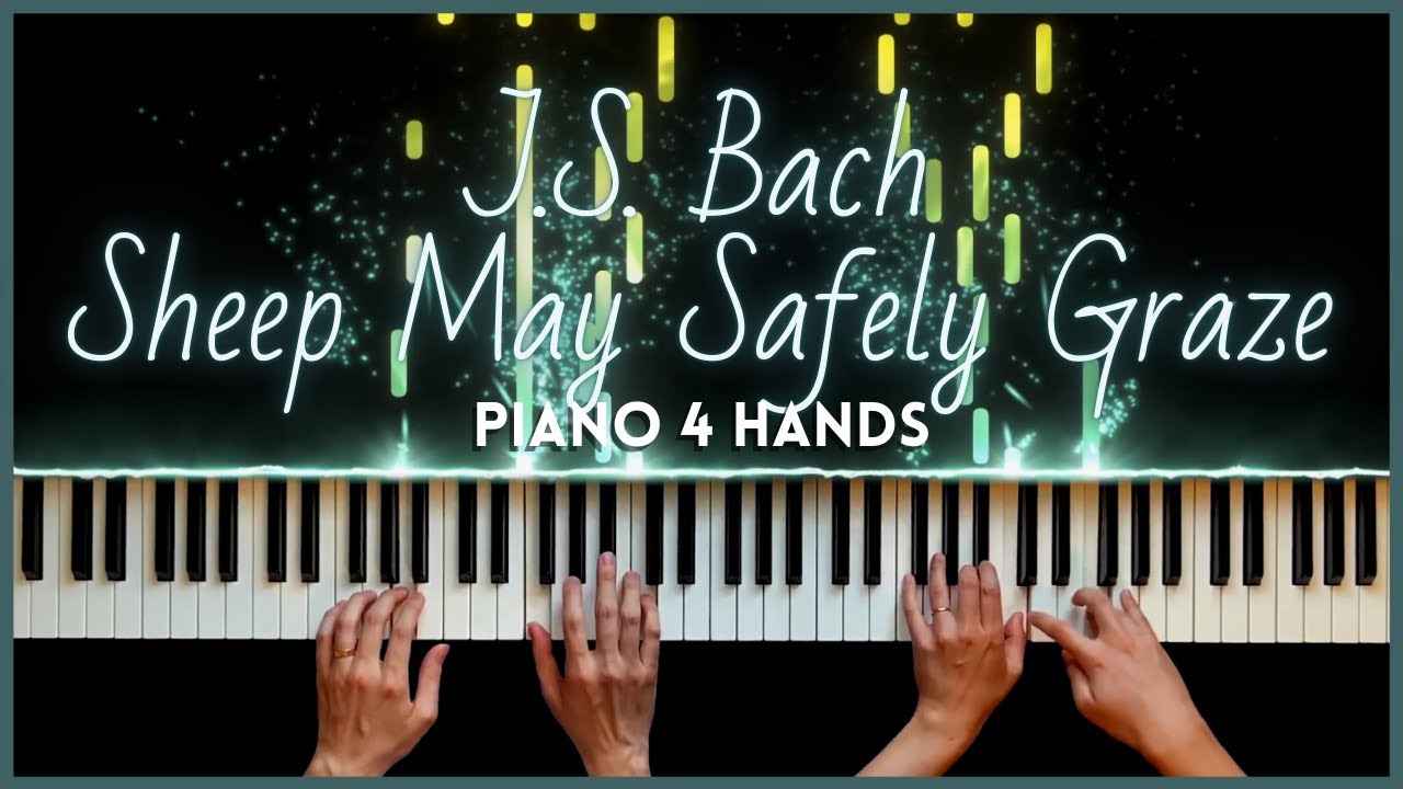 Bach Sheep May Safely Graze [Piano Duet Arrangement] - YouTube