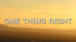 Download One Thing Right Mp3 Free And Mp4