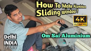 How To Make Aluminium sliding window | एलुमीनियम की स्लाइडिंग खिडकी कैसे बनाए  Sliding Window