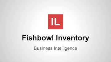 Business Intelligence in Fishbowl Inventory - Overview