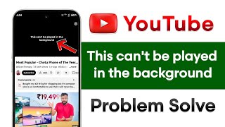 YouTube This can't be played in the background Problem Solve 2026