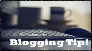 Blogging Tip: Write better blog posts with a simple trick!