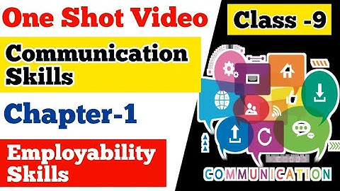 One Shot Video of Chapter -1 | Communication Skills | Class -9 Employability Skills