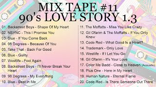 Mix Tape 11 - 90's Love Story 1.3 (Boyband) with Lyrics