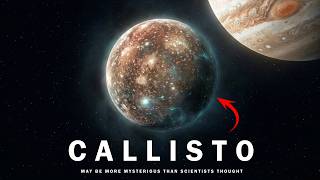 Callisto May Be More Mysterious Than Scientists Thought