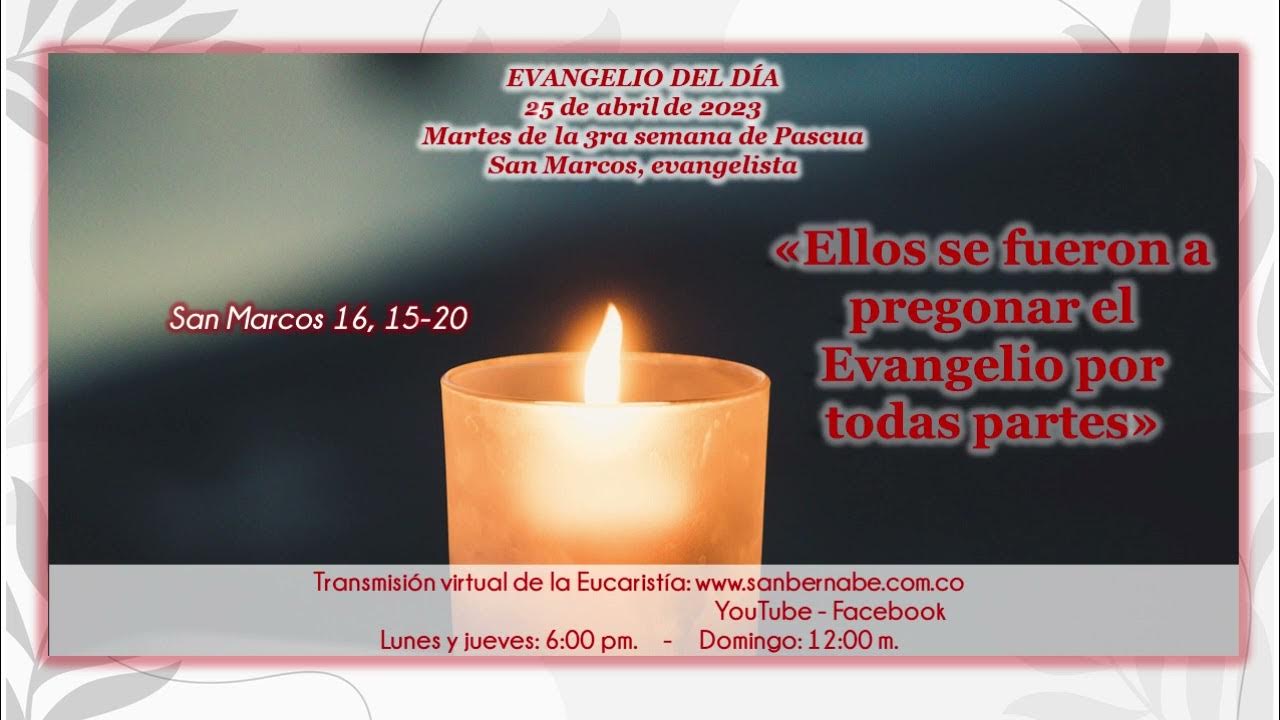 SANTO EVANGELIO 25 DE ABRIL DE 2023 YouTube