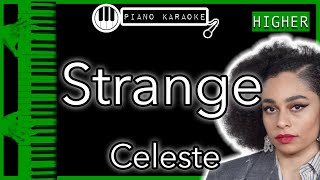 Strange (HIGHER +3) - Celeste - Piano Karaoke Instrumental