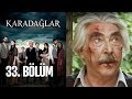 Karadağlar 33. Bölüm