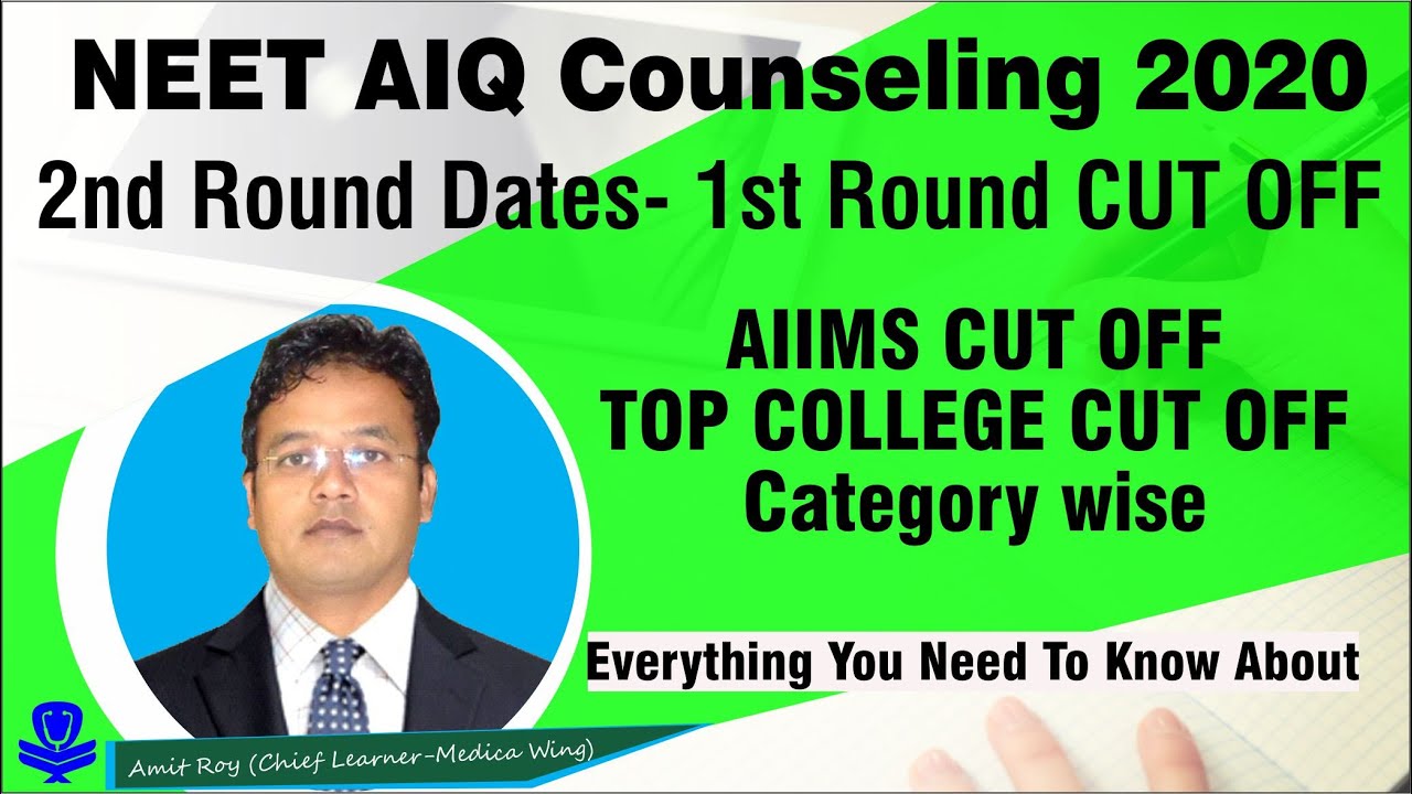 NEET 2020 AIQ 2nd Round counseling date , NEET AIQ Cut off 2020 | All India Cut Off Category Wise