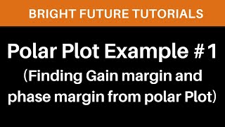 Polar plot in control system examples | How to find gain margin and phase margin in polar plot