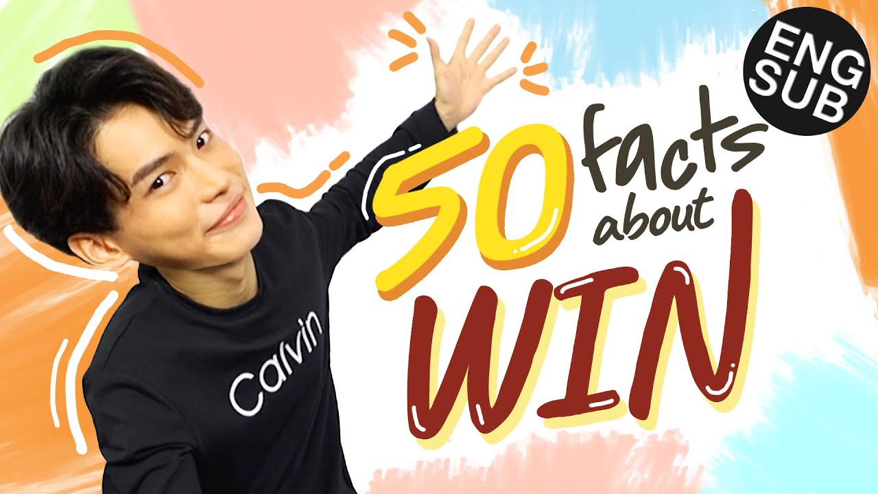 50 Facts About Win | เรื่องจริงที่ไม่เคยบอกใครที่ไหน! ของ \