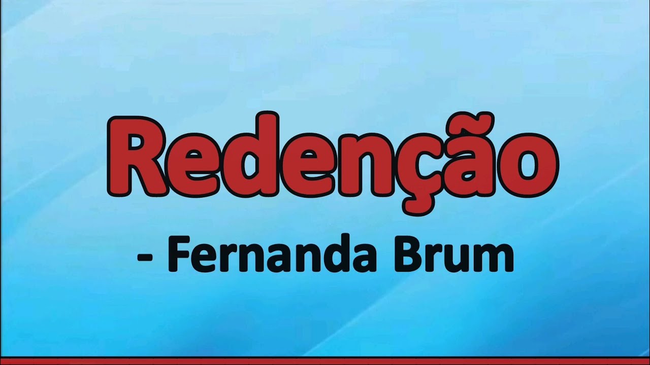 Redenção - Fernanda Brum, Playback com letras