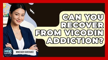 Can You Recover From Vicodin Addiction? - Mind Over Substance