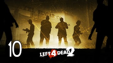 Left 4 Dead 2 - Walkthrough Part 10 Gameplay Cold Stream