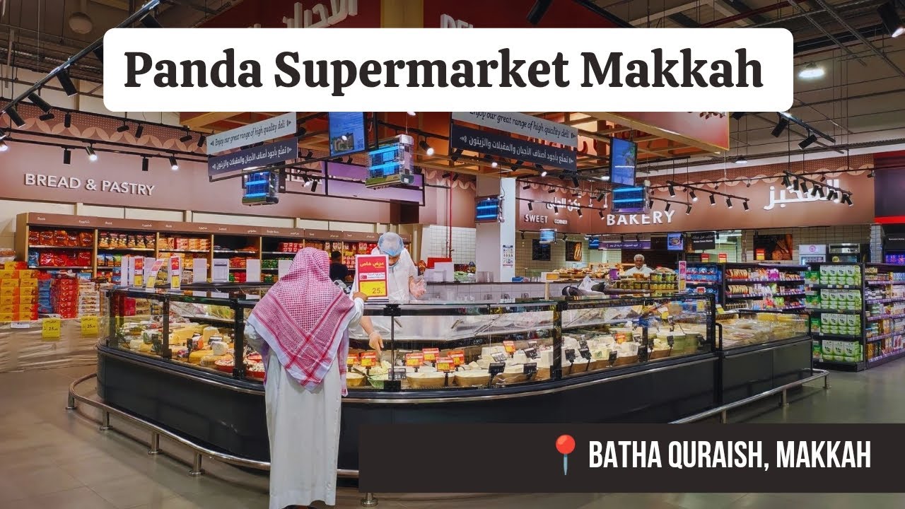 Panda Supermarket Batha Quraish Makkah | belanja nyaman & selalu ada ...