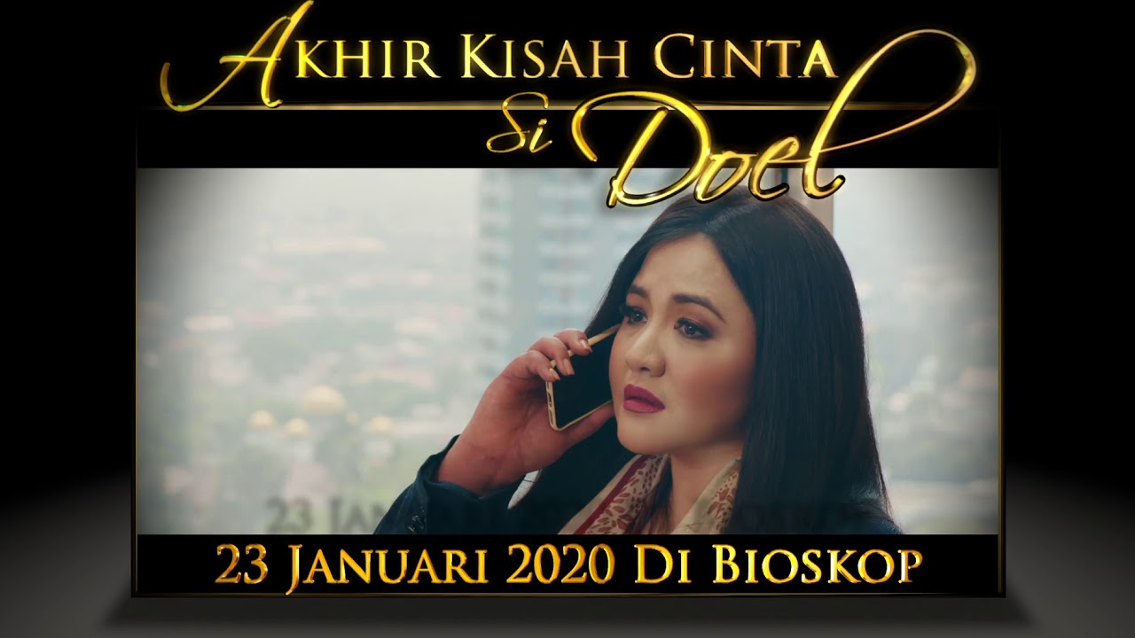 Official Trailer : Akhir Kisah Cinta Si Doel I 23 Januari Di Bioskop
