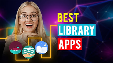 Best Library Apps: iPhone & Android (Which is the Best Library App?)