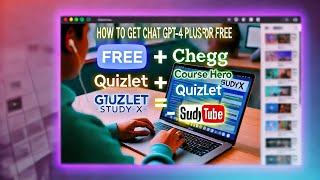 How To Get Chat GPT-4 Plus For FREE, Chegg, Course Hero, Quizlet, Stu Duco, and GoogleBard = StudyX