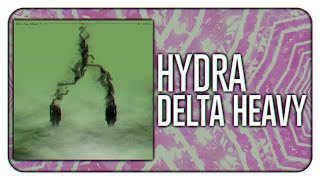 Delta Heavy - Hydra