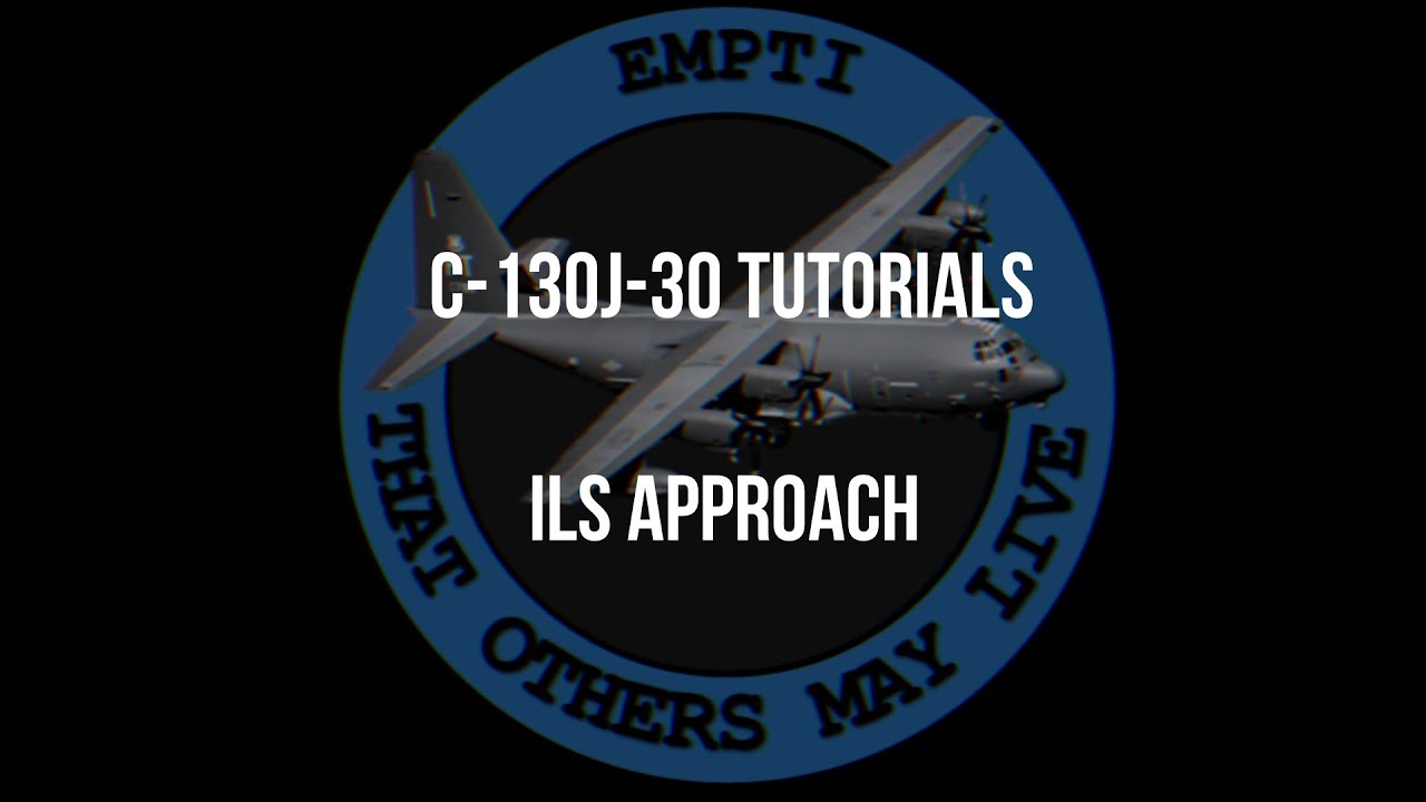 DCS | C-130J Tutorials ILS Approach