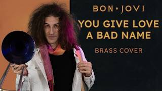 "you Give Love A Bad Name" By Bon Jovi: Trombone Cover With @kylebrianabbott