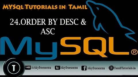 MYSQL Tutorials in Tamil 24 ORDER BY DESC & ASC
