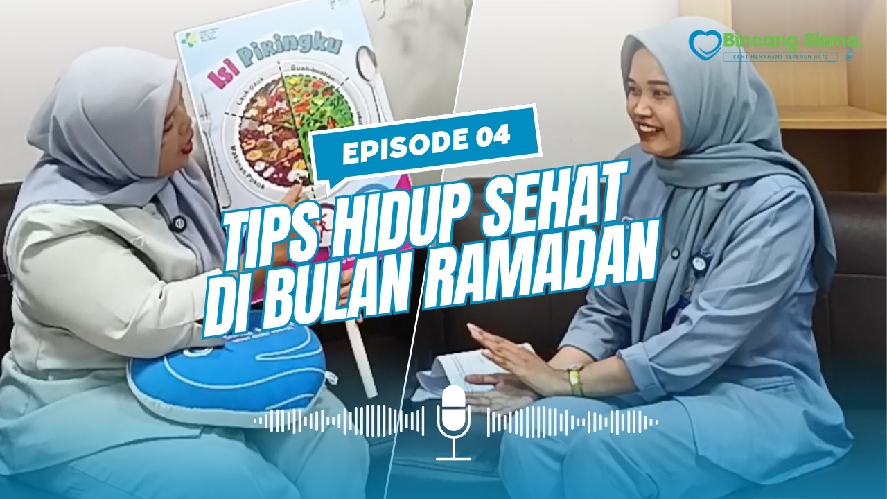 BINCANG SISMA EPISODE 4 - TIPS HIDUP SEHAT DI BULAN RAMADAN