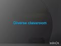 Meaning and Definition of Diverse Classroom