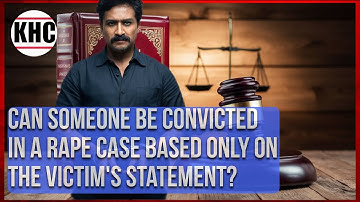 Can Someone Be Convicted in a Rape Case Based Only on the Victim
