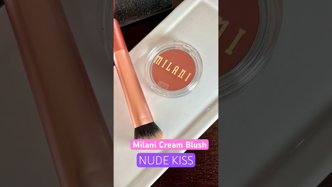 Milani Cream Blush 😍 nude kiss 