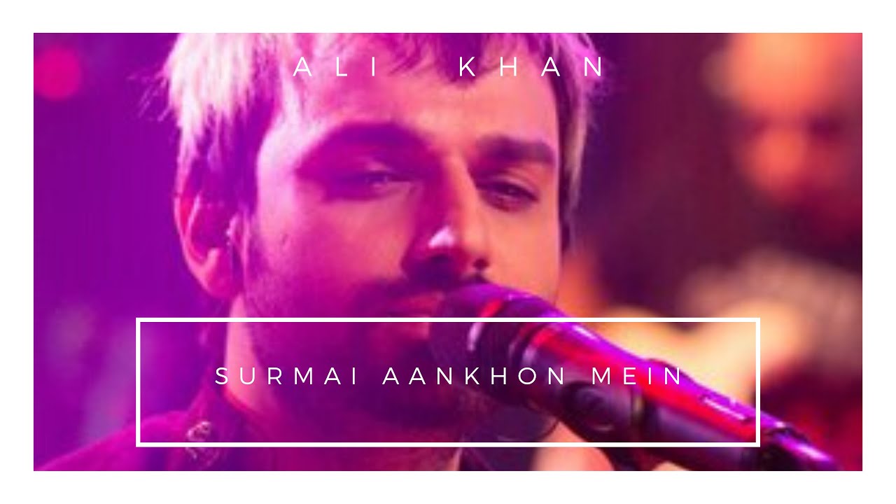 Ali Khan   Surmai Aankhon Mein  Official Reprised Version 
