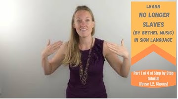 Learn No Longer Slaves in Sign Language (Part 1 of 4 in Step by Step ASL tutorial)(Verse 1,2,Chorus)