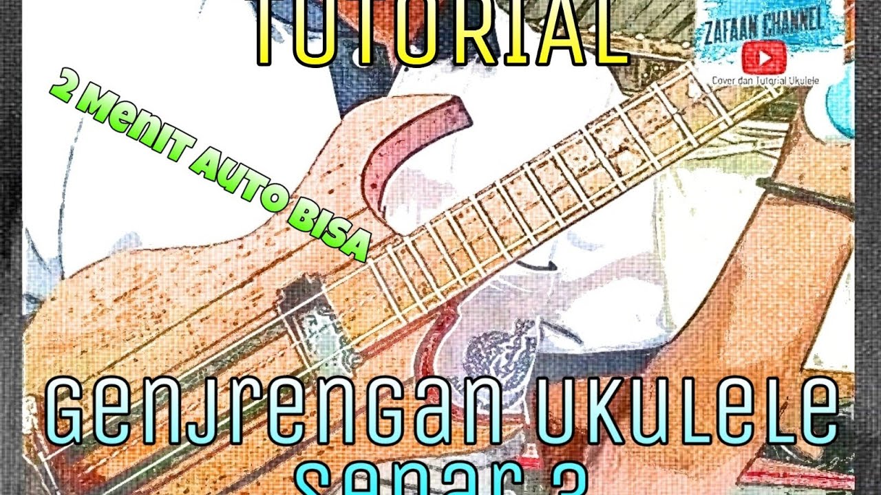 Tutorial Genjrengan Ukulele/Kentrung Senar 3 By_Zafaan