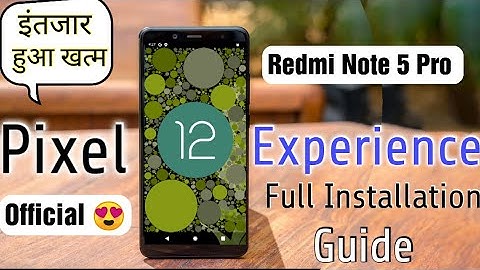 Redmi Note 5 Pro Pixel Experience Android 12 Official Update