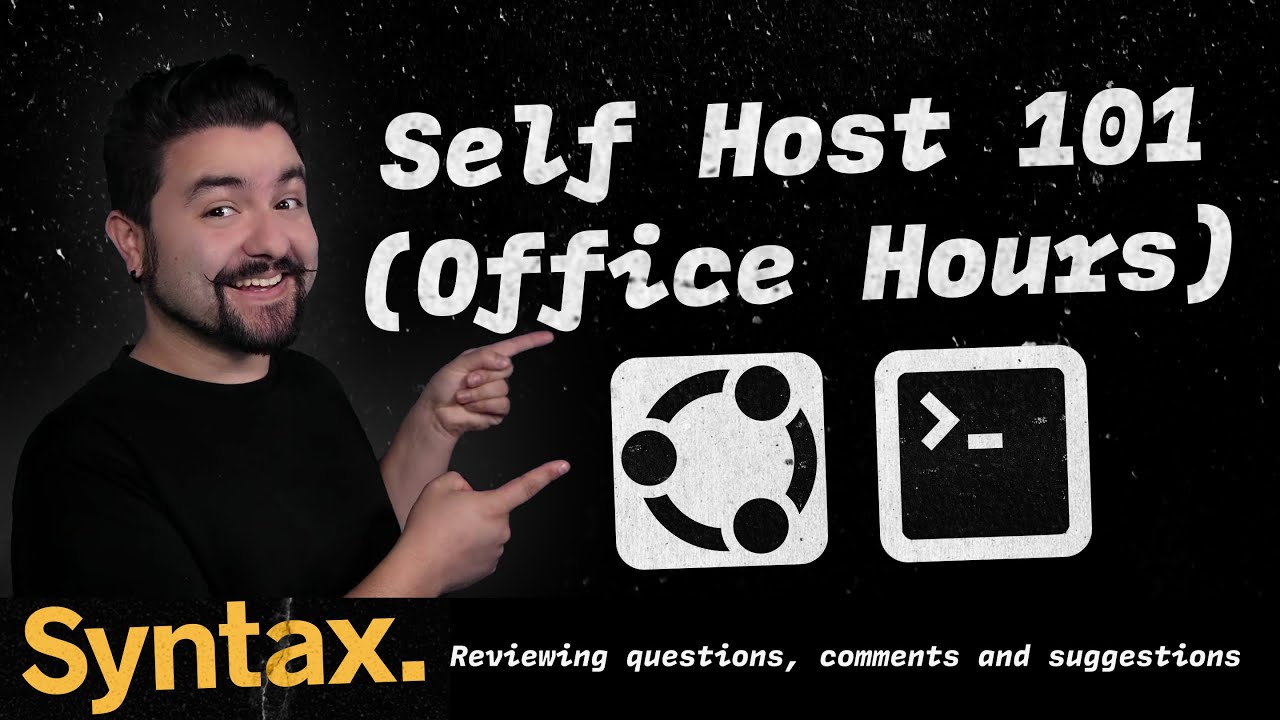 Self Host 101 - Office Hours - Losing SSH Access, VPNs, Load Testing, Reverse Proxies and more!