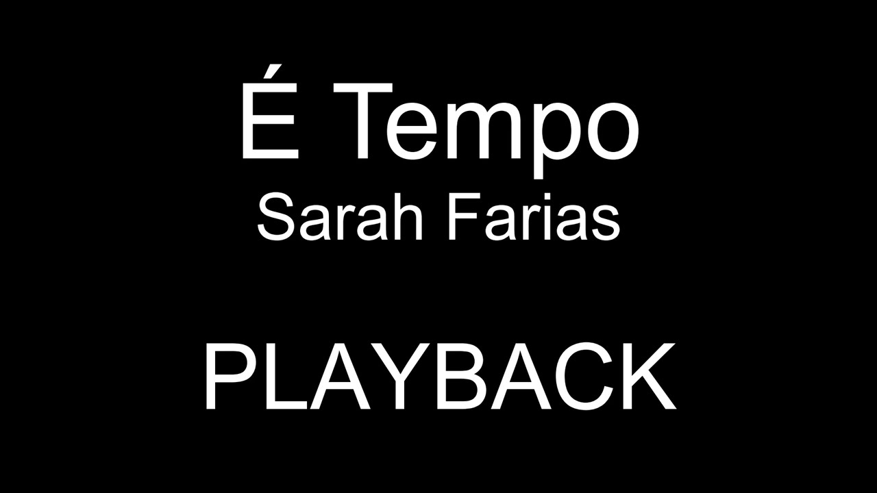É Tempo | Sarah Farias | PLAYBACK