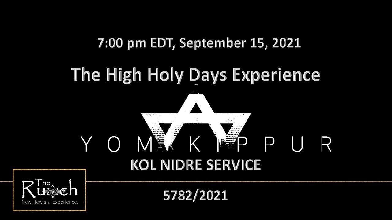The High Holy Days Experience Kol Nidre. Live Stream YouTube