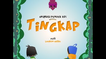 Animasi Pendek 2D: TINGKAP
