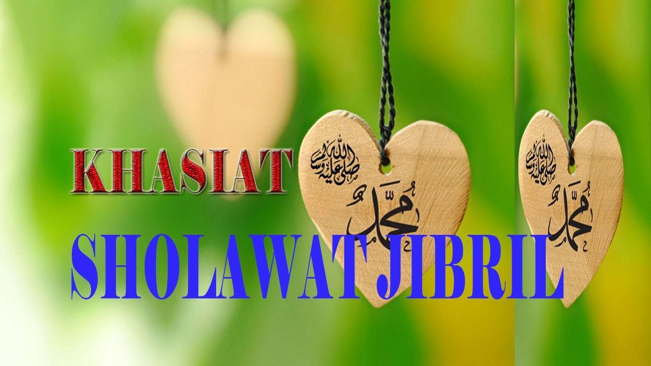 KHASIAT SHOLAWAT JIBRIL - YouTube