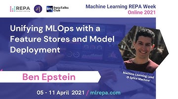Unifying MLOps with a Feature Stores and Model Deployment, Ben Epstein