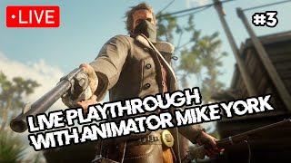 RDR2 Live Playthrough with Animator Mike York Part 3