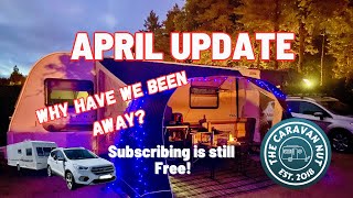 April Update  Why have we been away?