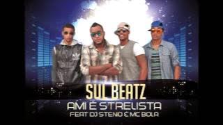 Sul Beatz - Ami é Strelista Feat. Dj Stenio & Mc Bola [Official Audio]